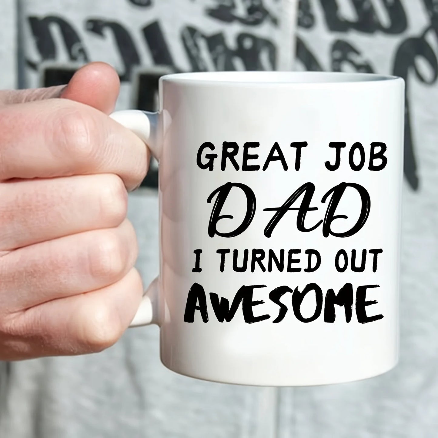 1pc, Funny Coffee Mug, Great Job Dad I Turned Out Awesome, Humorous Slogan Ceramic Tea Cup Hot Chocolate Mugs Wedding Anniversar